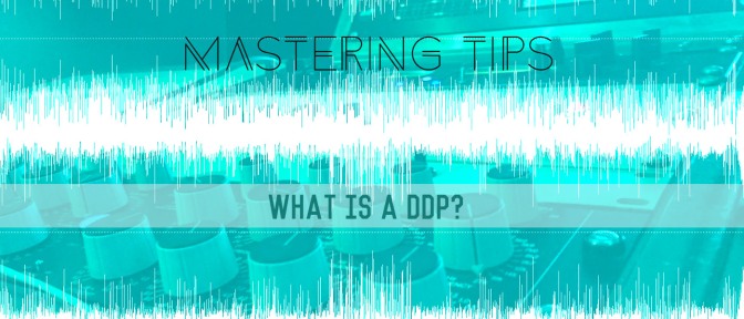 DDP - Mastering - Disc Description Protocol